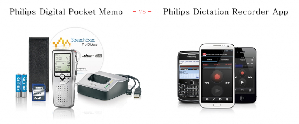 Philips Digital Pocket Memo vs. Philips Dictation Recorder App